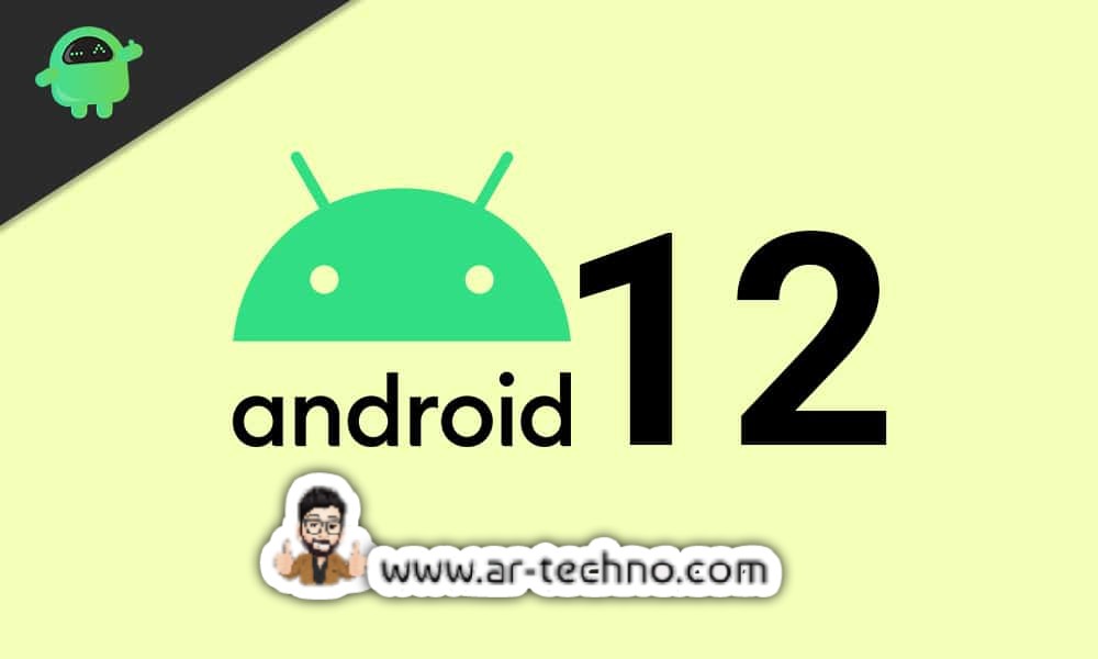 كل ما تحتاج لمعرفته حول أندرويد Android 12